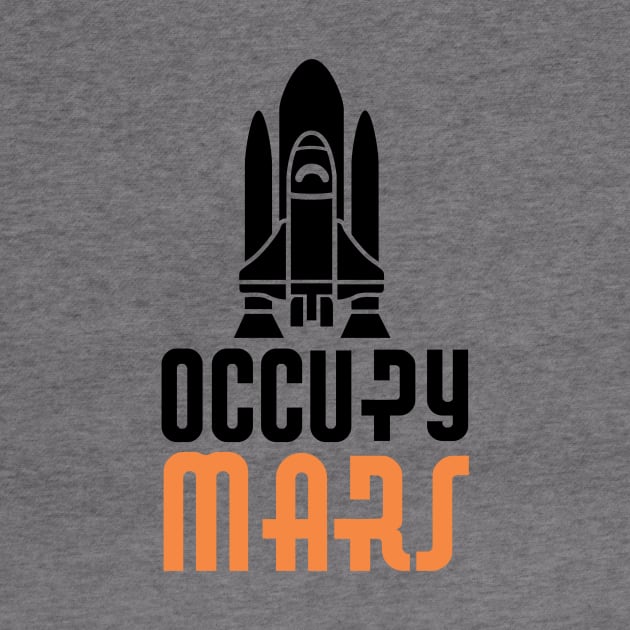 Occupy Mars Space Shuttle by ThyShirtProject - Affiliate